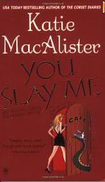 You Slay Me