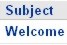 Subject: Welcome